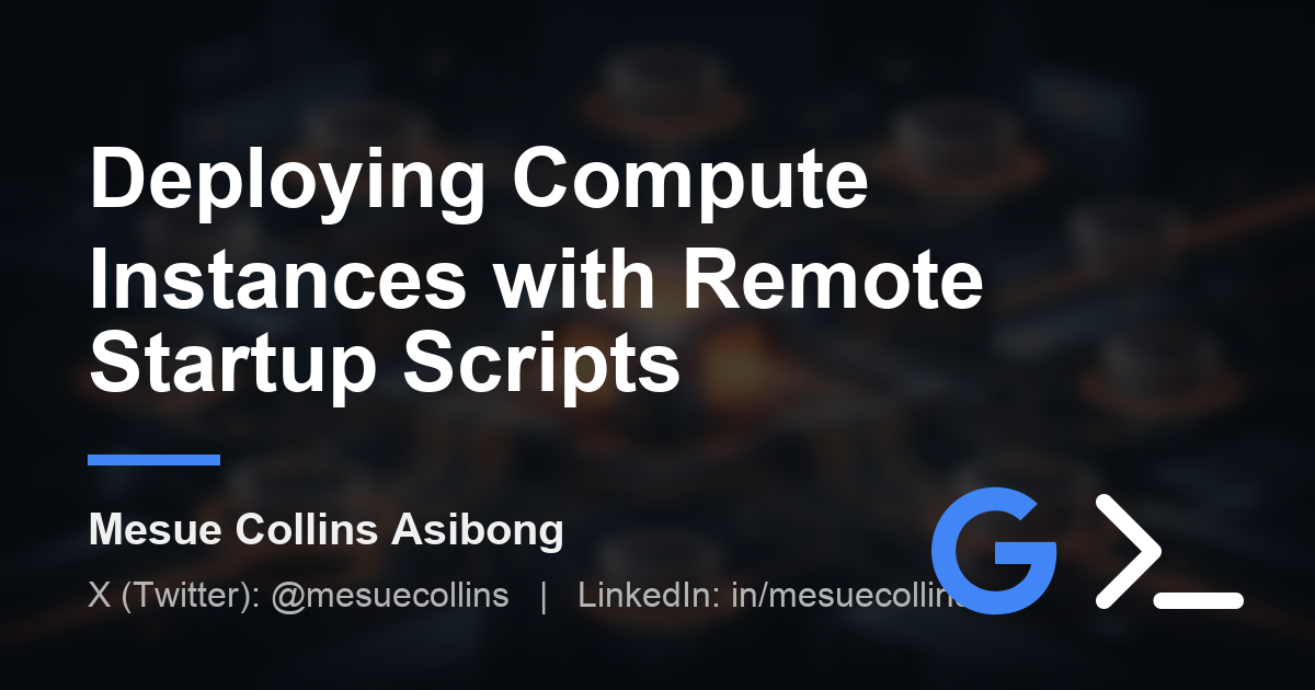 Compute Instance Startup Scripts